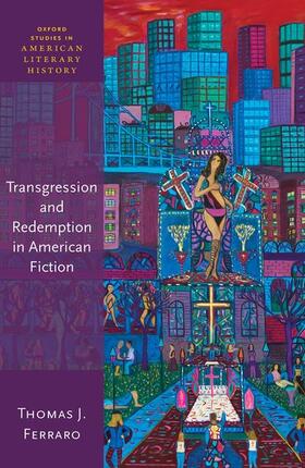 Transgression & Redemption in American Fiction