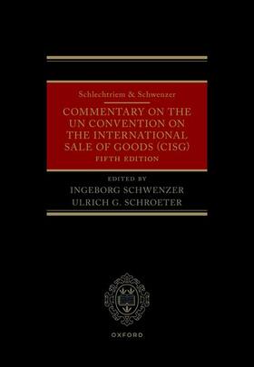 Schlechtriem & Schwenzer: Commentary on the Un Convention on the International Sale of Goods (Cisg)