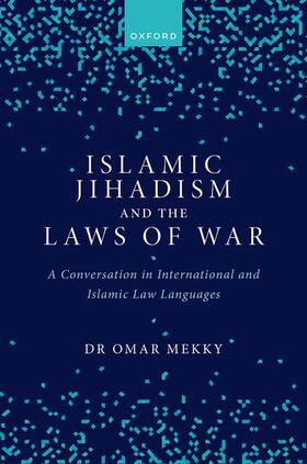 Islamic Jihadism and the Laws of War