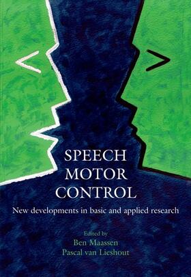 Speech Motor Control: New Developments in Basic and Applied Research