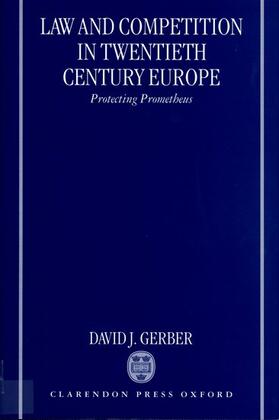 Law and Competition in Twentieth Century Europe