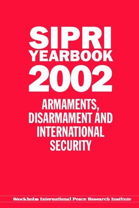 Sipri Yearbook 2002: Armaments, Disarmament and International Security