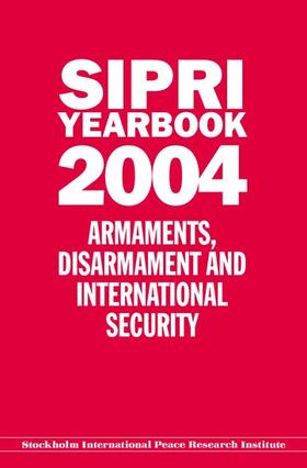 Sipri Yearbook 2004: Armaments, Disarmament and International Security