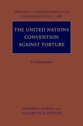 The United Nations Convention Against Torture: A Commentary