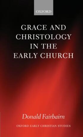 Grace and Christology in the Early Church