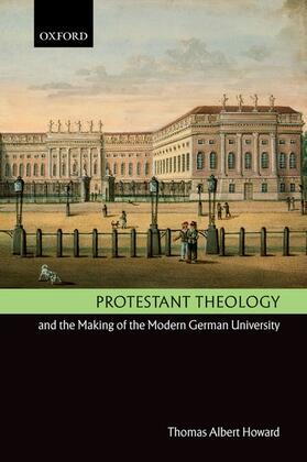 Protestant Theology and the Making of the Modern German University