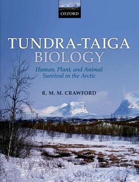 Tundra-Taiga Biology: Human, Plant, and Animal Survival in the Arctic