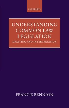 Bennion, F: Understanding Common Law Legislation