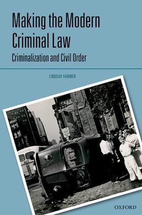 MAKING THE MODERN CRIMINAL LAW