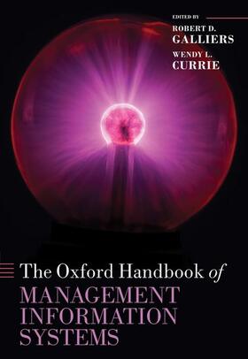 The Oxford Handbook of Management Information Systems: Critical Perspectives and New Directions