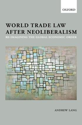 WORLD TRADE LAW AFTER NEOLIBER