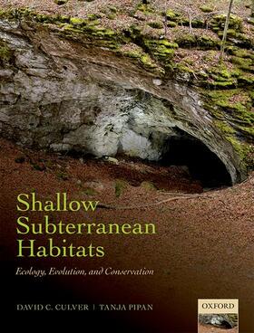 Culver, D: Shallow Subterranean Habitats