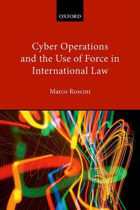 CYBER OPERATIONS & THE USE OF