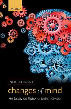 Changes of Mind: An Essay on Rational Belief Revision