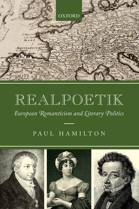 Realpoetik: European Romanticism and Literary Politics