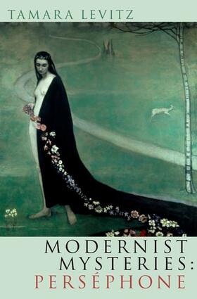 MODERNIST MYSTERIES PERSEPHONE