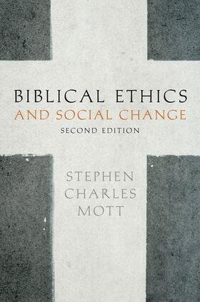 Mott, S: Biblical Ethics and Social Change