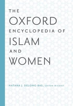 The Oxford Encyclopedia of Islam and Women: Two-Volume Set