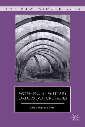 Women in the Military Orders of the Crusades