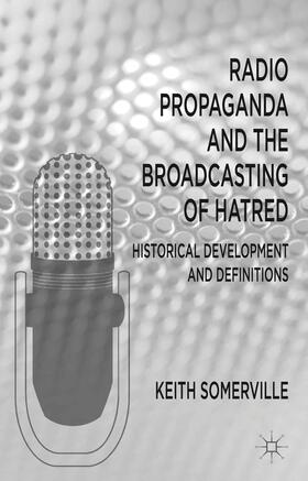 Radio Propaganda and the Broadcasting of Hatred