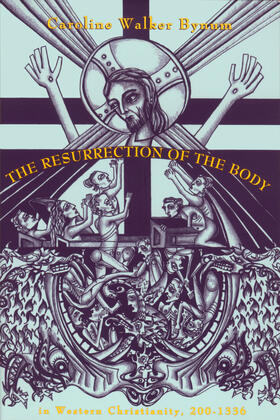 The Resurrection of the Body in Western Christianity, 200â "1336