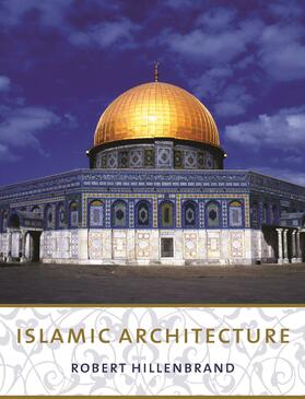 Islamic Architecture: Form, Function, and Meaning