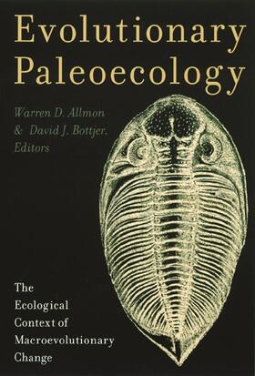 Evolutionary Paleoecology - The Ecological Context  of Macroevolutionary Change