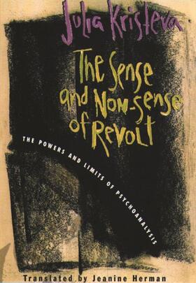 The Sense & Non-Sense of Revolt - The Powers and Limits of Psychoanalysis