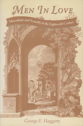 Men in Love: Masculinity and Sexuality in the Eighteenth Century