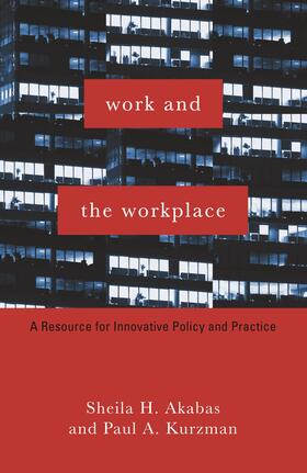 Work and the Workplace - A Resource for Innovative  Policy and Practice
