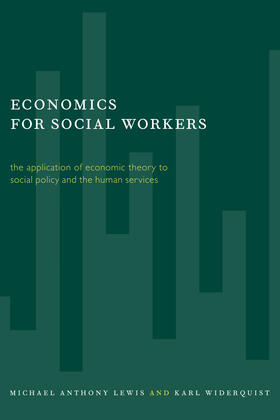 Economics for Social Workers - the Application of Economic theory to Social Policy & the Human Services