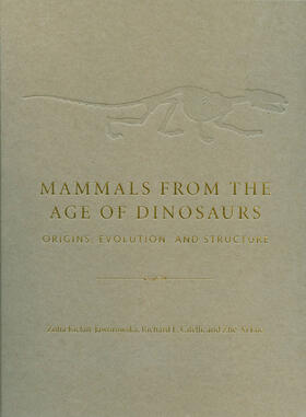 Mammals from the Age of Dinosaurs - Origins, Evolution and Structure