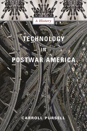 Technology in Postwar America - A History