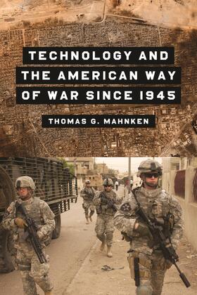 Mahnken, T: Technology and the American Way of War Since 194