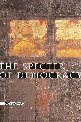 The Specter of Democracy - What Marx and Marxists Haven&#8242;t Understood and Why