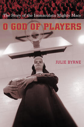 O God of Players - The Story of the Immaculata Mighty Macs