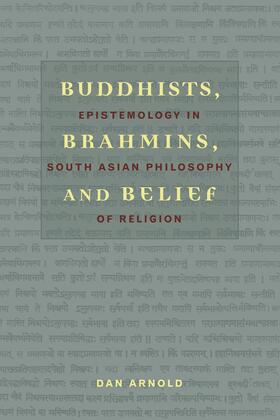 Buddhists, Brahmins and Belief - Epistemology in South Asian Philosophy of Religion