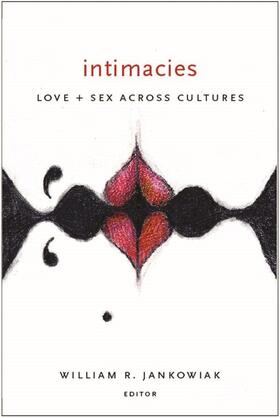 Intimacies - Love and Sex Across Cultures