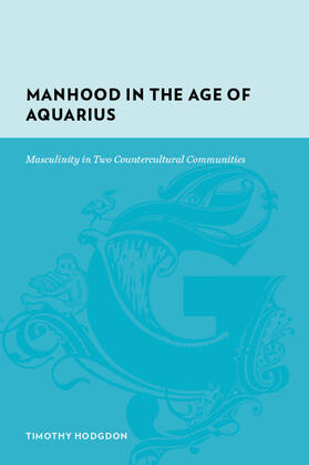 Manhood in the Age of Aquarius