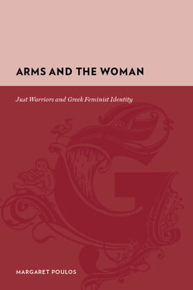 Arms and the Woman: Just Warriors and Greek Feminist Identity