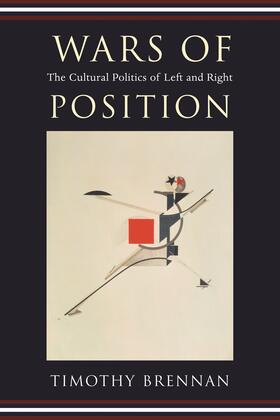Wars of Position - The Cultural Politics of Left and Right