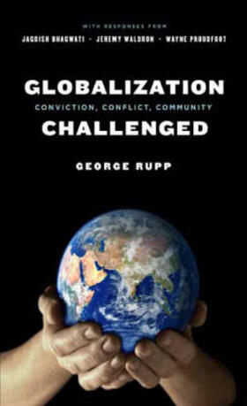 Globalization Challenged - Conviction, Conflict, Community