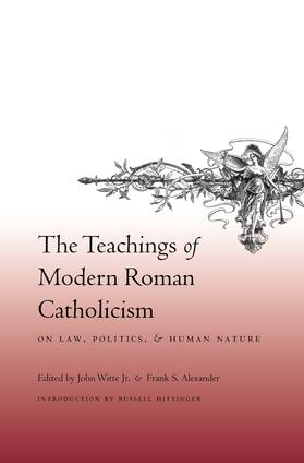 The Teachings of Modern Catholicism on Law, Politics and Human Nature