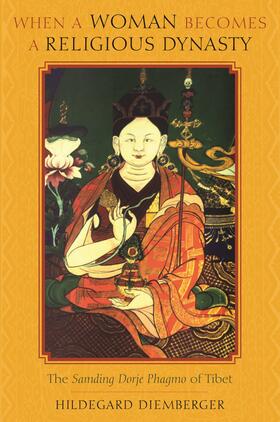 When a Woman Becomes a Religious Dynasty - The Samding Dorje Phagmo of Tibet