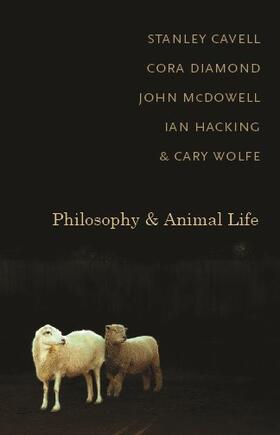 Cavell, S: Philosophy and Animal Life