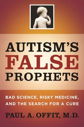 Autism's False Prophets