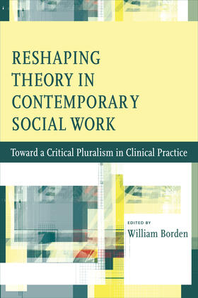 Reshaping Theory in Contemporary Social Work