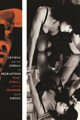 Levinas and the Cinema of Redemption - Time, Ethics, and the Feminine