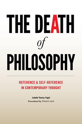 The Death of Philosophy - Reference and Self-Reference in Contemporary Thought