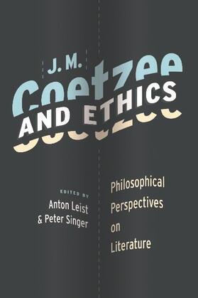 J.M. Coetzee and Ethics - Philosophical Perspectives on Literature